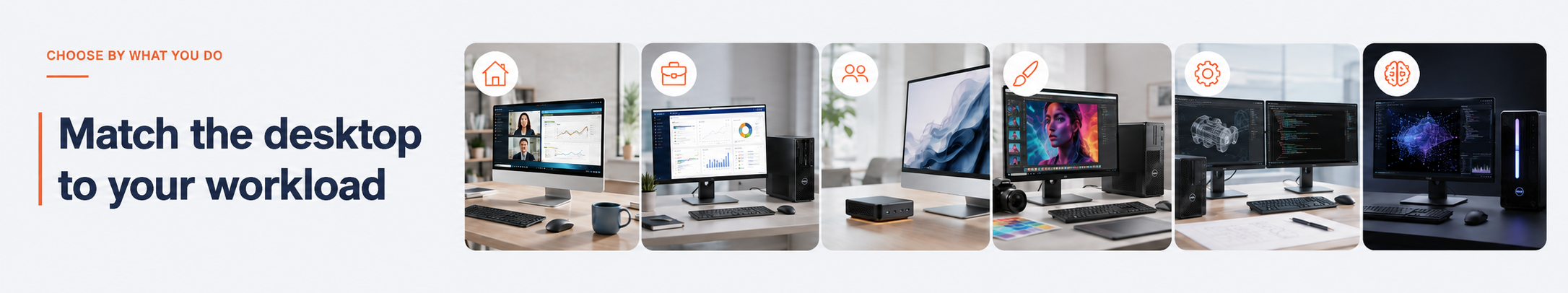 Match the desktop to your workload, with desktop setups for home, business, shared spaces, creative work, technical work and local AI development