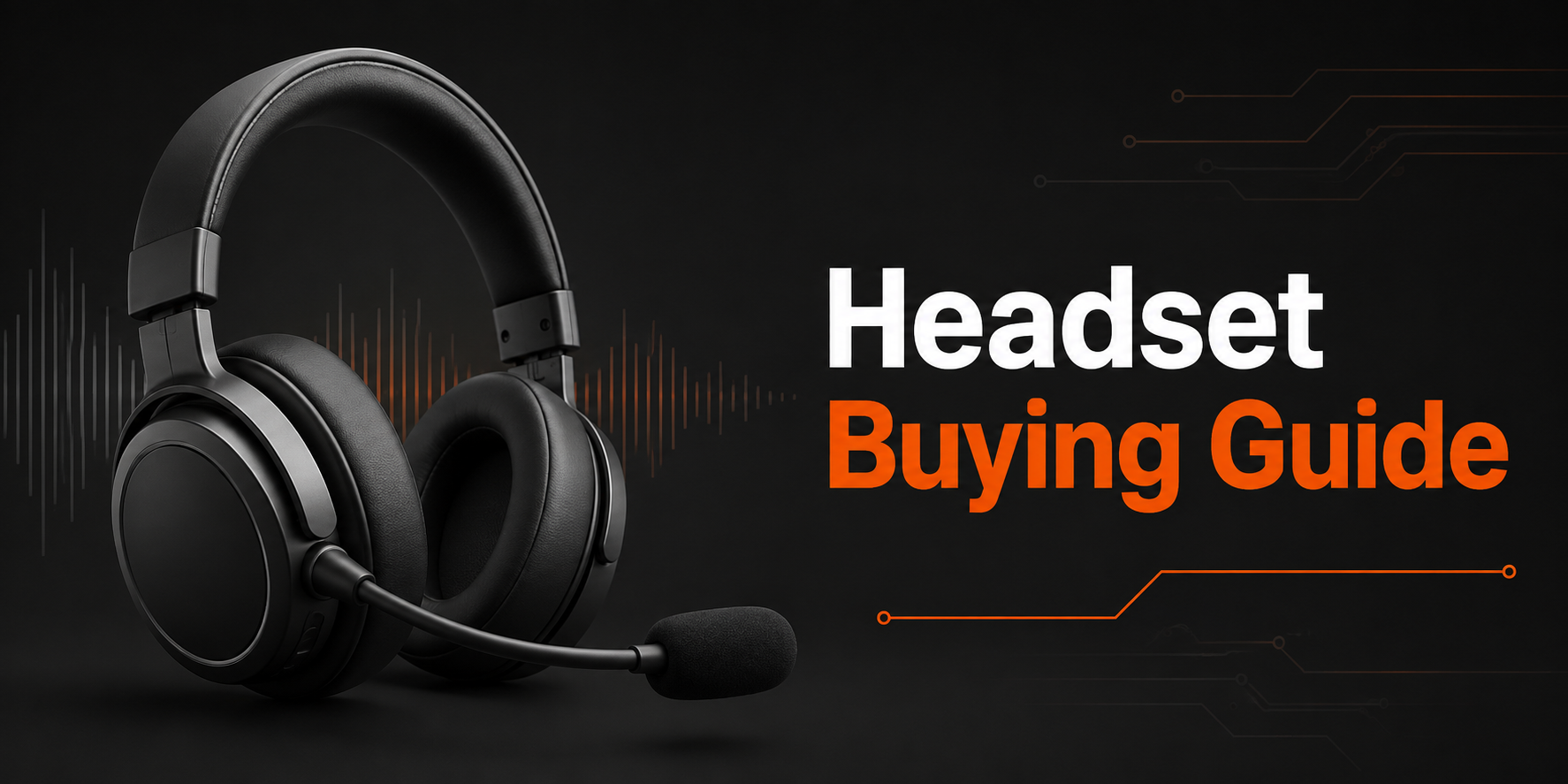 Headsets Buyer's Guide